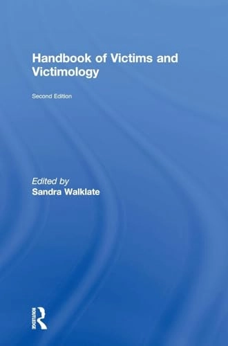 Handbook of victims and victimology; Sandra Walklate; 2018