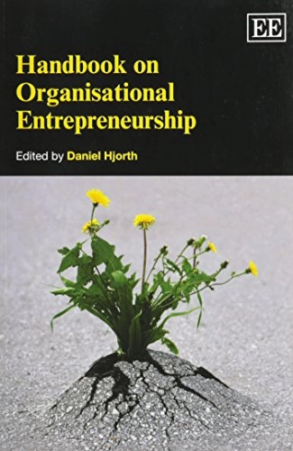 Handbook on organisational entrepreneurship; Daniel Hjorth; 2012