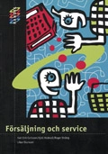 HANDEL Försäljning och service Fakta och Övningar; Karl Erik Carlsson, Kjell Hedwall, Roger Sträng, Lennart Arfwidsson, Gerd Augustsson, Per-Jörgen Krause, Per-Göran Nilsson, Roland Olsson, Ann Rebane; 2004