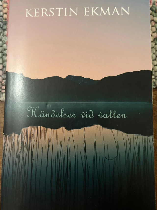 Händelser vid vatten; Kerstin Ekman; 2007
