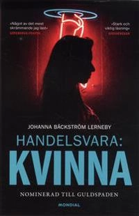 Handelsvara: Kvinna; Johanna Bäckström Lerneby; 2019