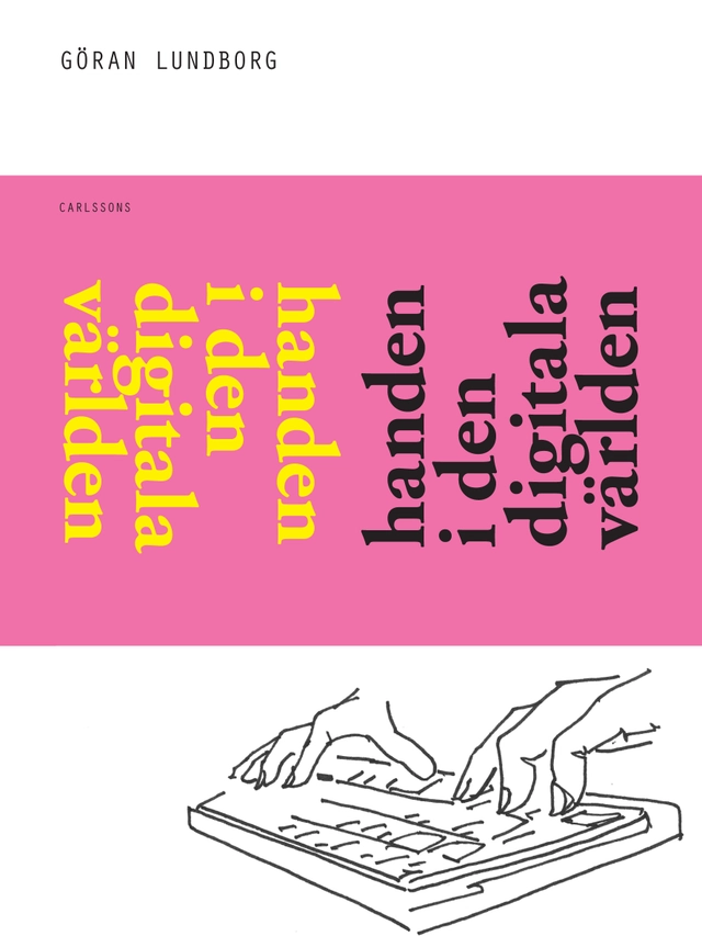 Handen i den digitala världen; Göran Lundborg; 2019