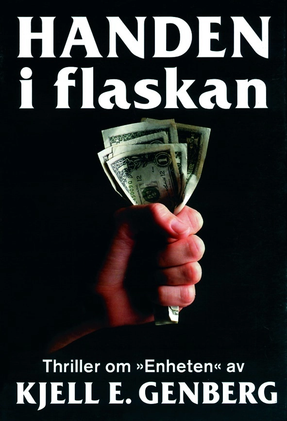 Handen i flaskan : thriller; Kjell E. Genberg; 1997