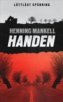 Handen (lättläst); Henning Mankell, Johan Werkmäster; 2014