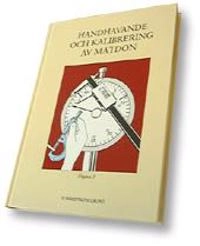 Handhavande och kalibrering av mätdon; Vi Industriutveckling; 1997