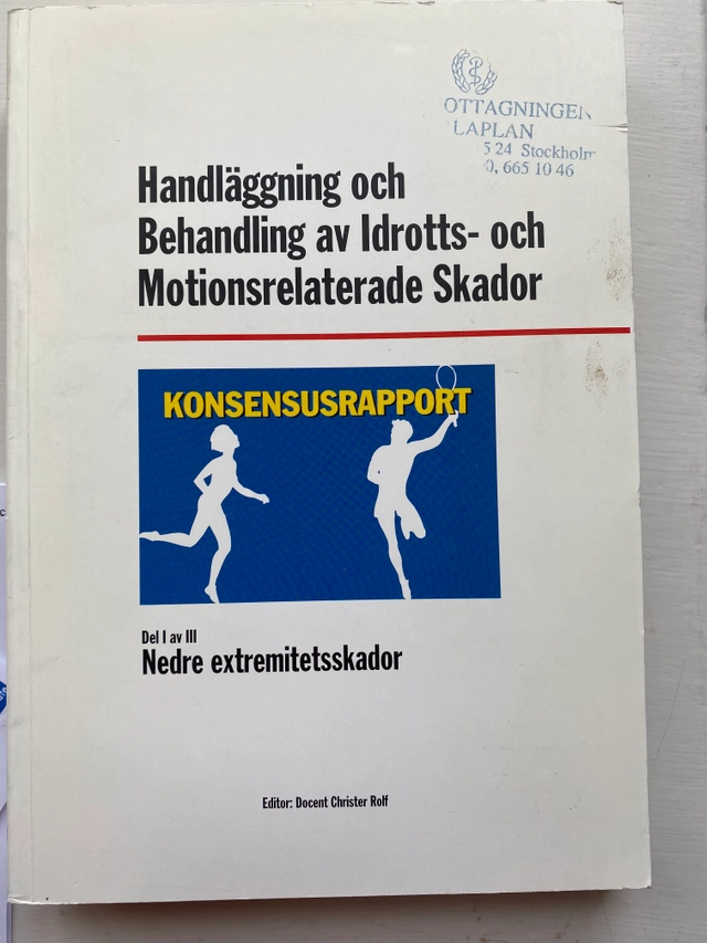 Handläggning och behandling av idrotts- och motionsrelaterade skador : konsensusrapport. · Nedre extremitetsskador, D. 1; Christer Rolf, Rhône-Poulenc Rorer; 1997
