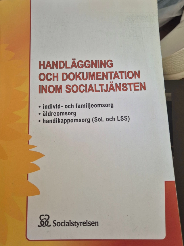 Handläggning och dokumentation inom socialtjänsten : [individ- och familjeomsorg, äldreomsorg, handikappomsorg (SoL och LSS)]; Socialstyrelsen; 2006