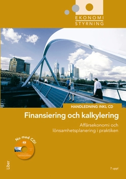 Handledning Ekonomistyrning Finansiering och kalkylering + cd; Jan-Olof Andersson, Cege Ekström; 2011