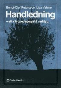 Handledning - ett vårdpedagogiskt verktyg; Bengt-Olof Petersson, Lisa Vahlne; 1997