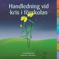 Handledning vid kris i förskolan; Ulla Magnusson; 2008