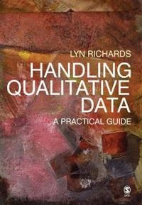 Handling qualitative data : a practical guide; Lyn Richards; 2005