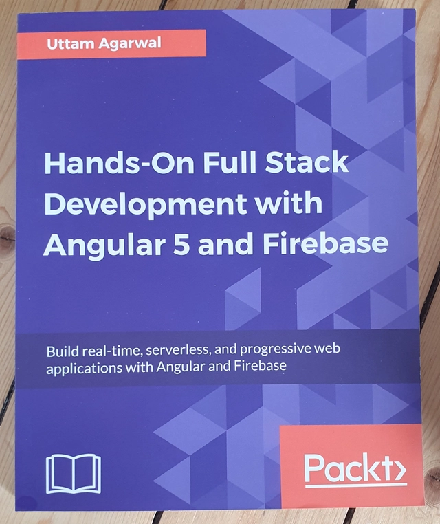 Hands-On Full Stack Development with Angular 5 and Firebase; Uttam Agarwal; 2018
