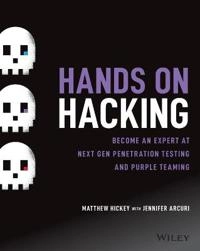 Hands on Hacking ; Matthew Hickey, Jennifer Arcuri; 2020