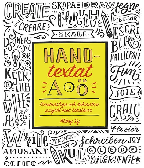Handtextat A till Ö : konstnärliga och dekorativa projekt med bokstäver; Abbey Sy; 2017