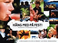Häng med på fest! : från Brantevik till Kieksiäisvaara och tillbaka : en hä; Claes Stenmark; 2005