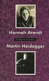 Hannah Arendt - Martin Heidegger; Elzbieta Ettinger; 1997