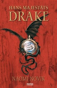 Hans majestäts drake; Naomi Novik; 2007