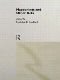 Happenings and other acts; Mariellen R. Sandford; 1995
