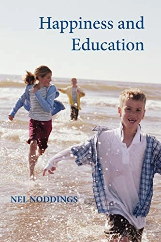 Happiness and education; Nel Noddings; 2003