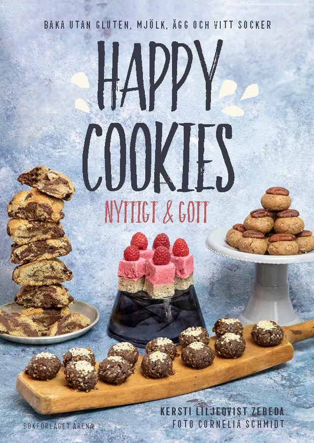 Happy Cookies : nyttigt & gott; Kersti Liljeqvist Zebeda; 2019