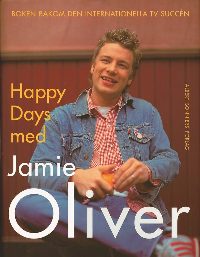 Happy Days med Jamie Oliver; Jamie Oliver; 2005