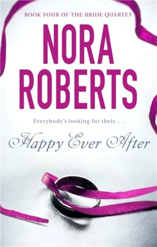 Happy ever after - number 4 in series; Nora Roberts; 2010