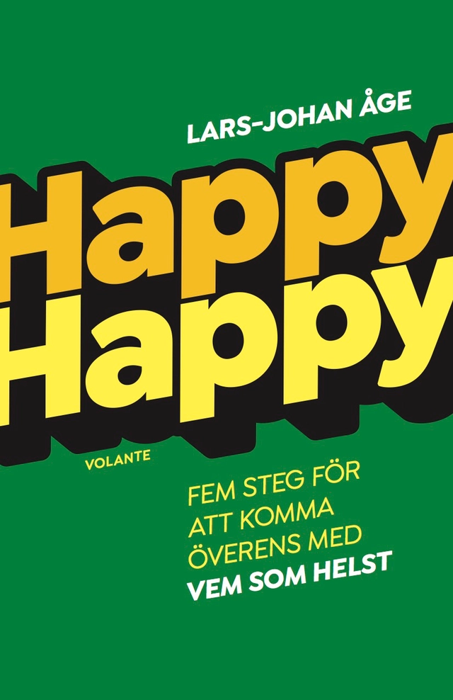 Happy Happy : Fem steg för att komma överens med vem som helst; Lars-Johan Åge; 2019