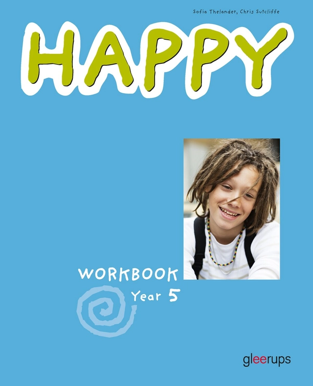 Happy Workbook Year 5; Chris Sutcliffe, Sofia Thelander; 2011