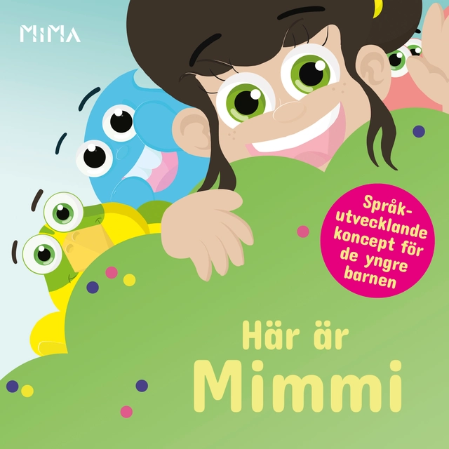 Här är Mimmi; Fredrik Hammarstedt, Jim Gustafsson; 2019