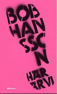 Här är vi; Bob Hansson; 2004