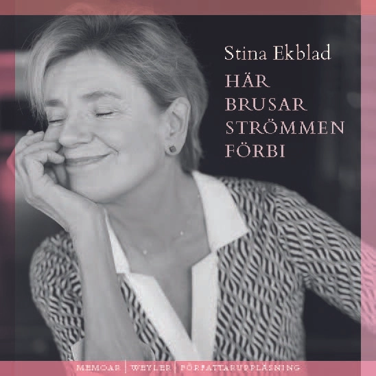 Här brusar strömmen förbi; Stina Ekblad; 2020