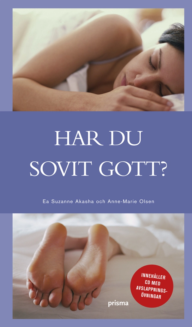Har du sovit gott?; Ea Suzanne Akasha, Anne-Marie Olsen; 2008