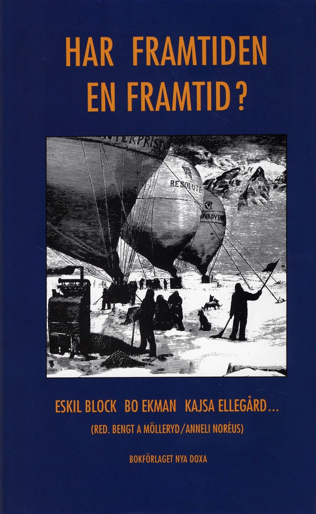 Har framtiden en framtid?; Bengt A Mölleryd, Anneli Noréus; 1993
