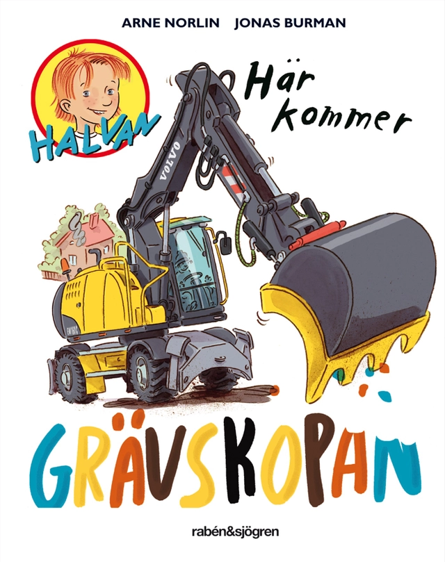 Här kommer grävskopan; Arne Norlin; 2009