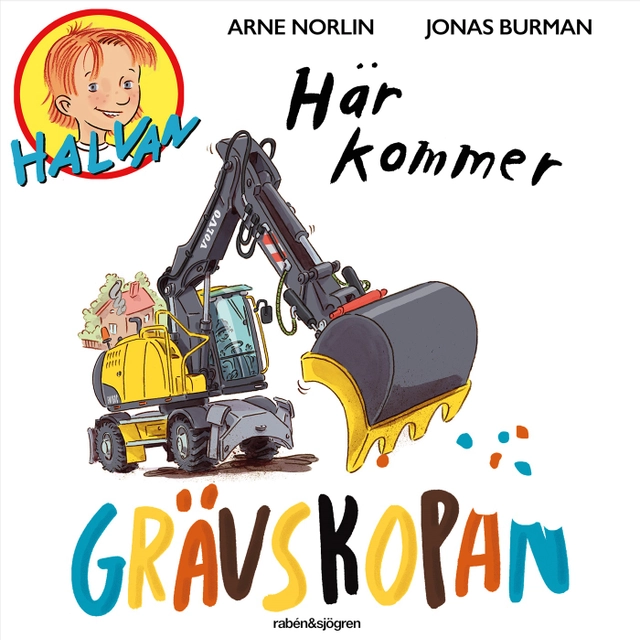 Här kommer grävskopan; Arne Norlin; 2019