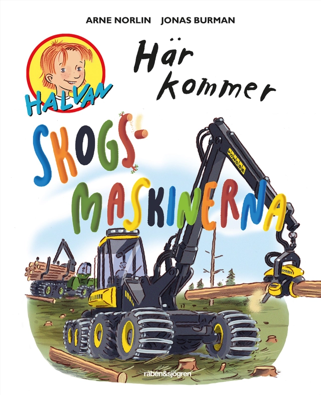Här kommer skogsmaskinerna; Arne Norlin, Jonas Burman; 2020