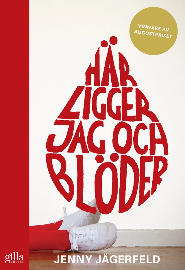 Här ligger jag och blöder; Jenny Jägerfeld; 2011