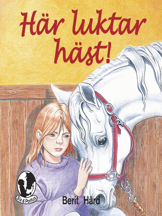 Här luktar häst; Berit Härd; 2005