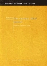 Har världen blivit bättre? fakta om välfärd och miljö; Mats Wingborg, Markus Larsson; 2003