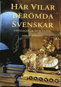 Här vilar berömda svenskar; Göran Åstrand; 1999