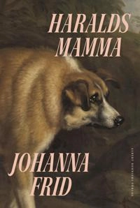 Haralds mamma; Johanna Frid; 2023