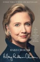Hard Choices - A Memoir; Hillary Rodham Clinton; 2015