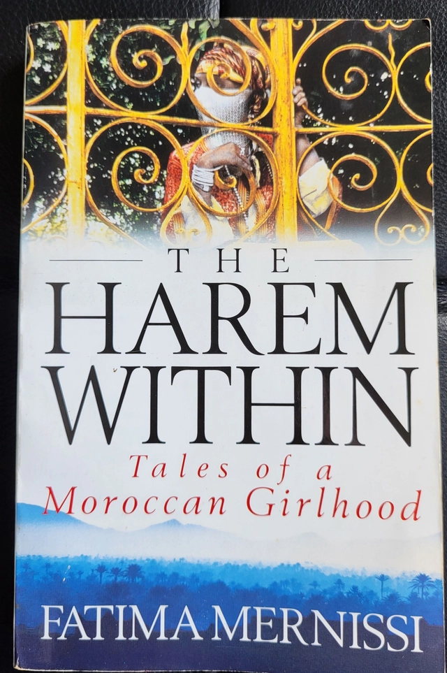 Harem within : tales of a Moroccan girlhood; Fatima Mernissi; 1995