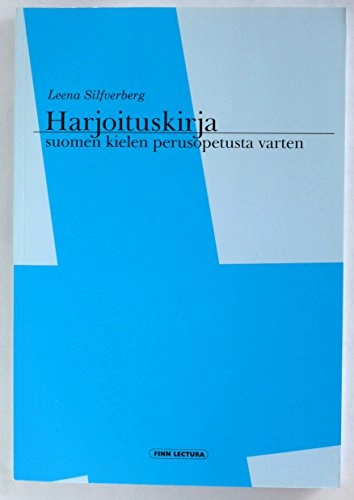 Harjoituskirja suomen kielen perusopetusta varten; Leena Silfverberg; 2007