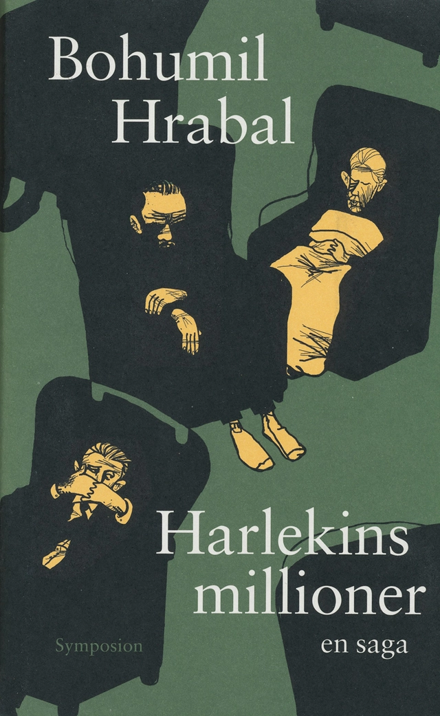 Harlekins millioner : saga; Bohumil Hrabal; 2002