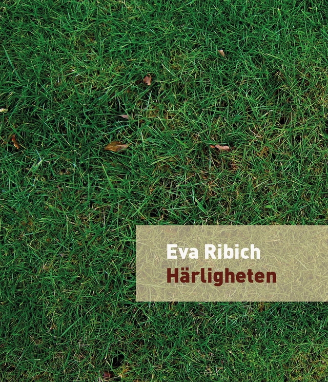 Härligheten; Eva Ribich; 2020