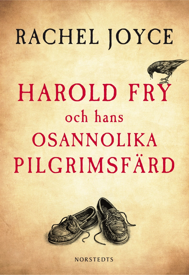 Harold Fry och hans osannolika pilgrimsfärd; Rachel Joyce; 2012