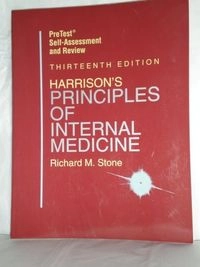 Harrison's principles of internal medicine, PreTest self-assessment and review; Tinsley Randolph Harrison, Richard M. Stone; 1994