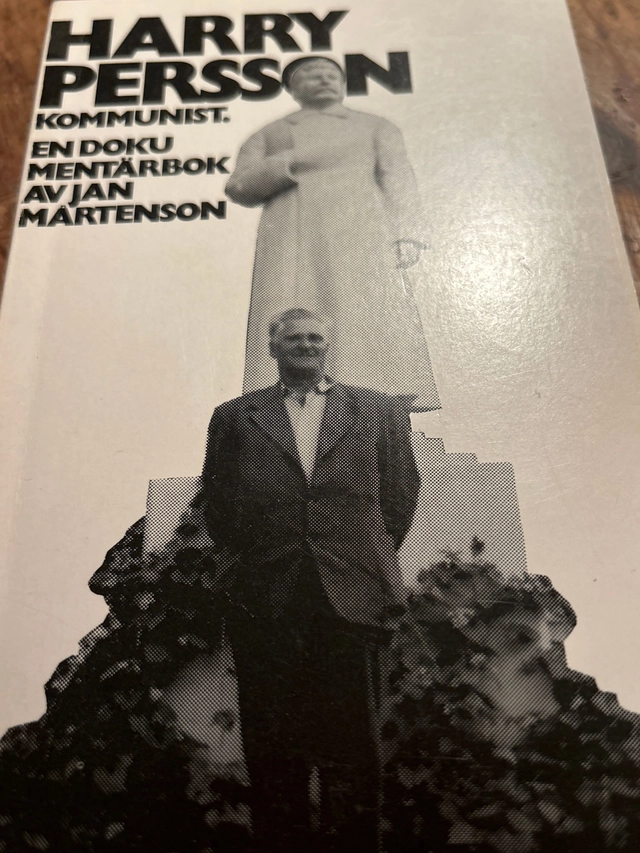 Harry Persson, kommunist : [en dokumentärbok]; Jan Mårtenson; 1978