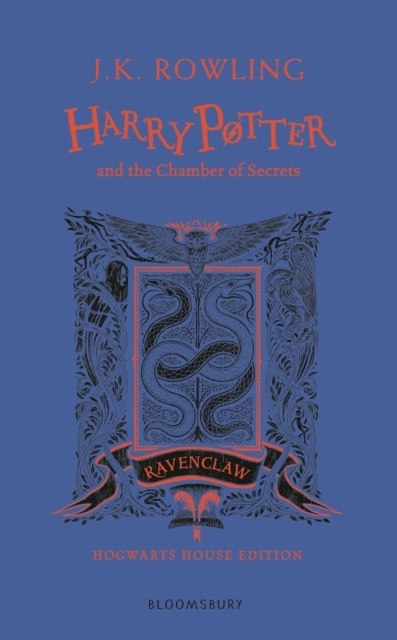 Harry Potter and the Chamber of Secrets - Ravenclaw Edition; J.K. Rowling; 2018